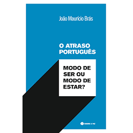 O Atraso Português - Modo de Ser ou Modo de Estar?