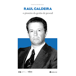 Raul Caldeira - O Pioneiro da Gestão de Pessoal