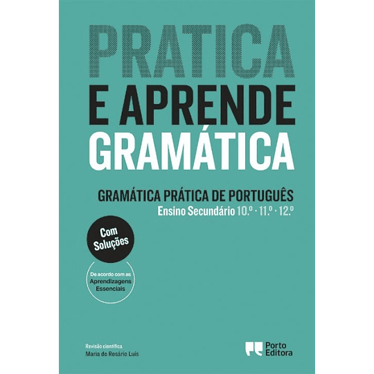 Prática e Aprende Gramática - Gramática Prática de Português - Ensino Secundário