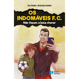 Os Indomáveis F. C. - Livro 10: Não Façam a Bola Chorar