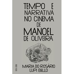 Tempo e Narrativa no Cinema de Manoel de Oliveira