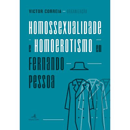 Homossexualidade e Homoerotismo Em Fernando Pessoa