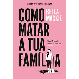 Como Matar a Tua Família