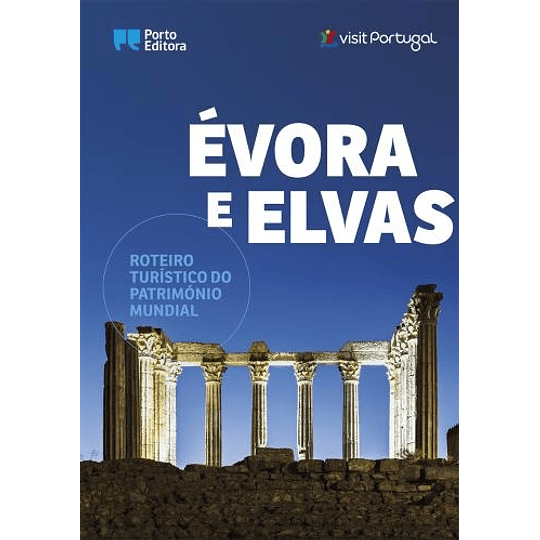 Évora e Elvas - Roteiro Turístico do Património Mundial