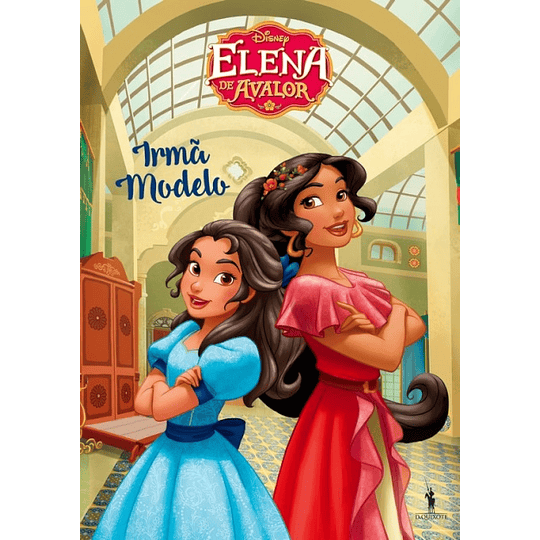 Elena de Avalor - Livro 1: Irmã Modelo