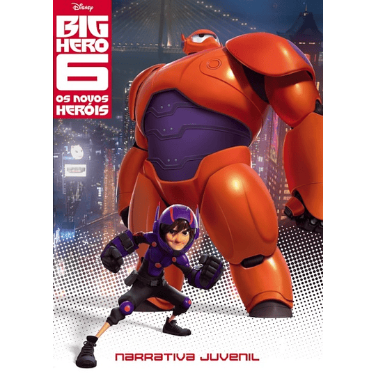 Big Hero 6 - Narrativa Juvenil