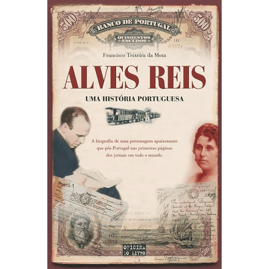 Alves Reis  Uma História Portuguesa