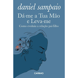 Dá-Me a tua Mão e Leva-me