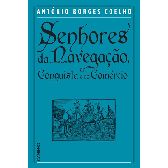 Senhores da Navegação, da Conquista e do Comércio