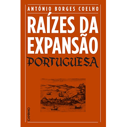 Raízes da Expansão Portuguesa