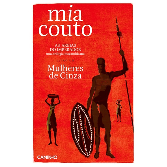 As Areias do Imperador - Livro 1: Mulheres de Cinza