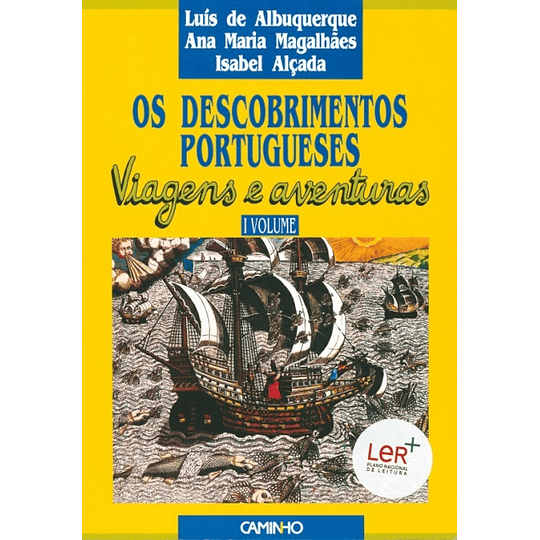 Os Descobrimentos Portugueses: Viagens e Aventuras - Livro 1