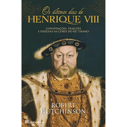 Os Últimos Dias de Henrique VIII