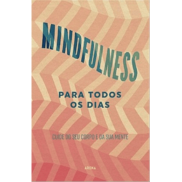 MINDFULNESS PARA TODOS OS DIAS 