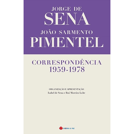 CORRESPONDÊNCIA 1959-1978 JORGE DE SENA - JOÃO PIMENTEL