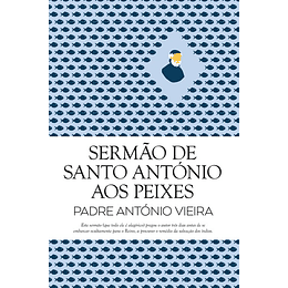 SERMÃO DE SANTO ANTÓNIO AOS  PEIXES