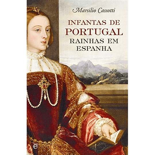 INFANTAS DE PORTUGAL, RAINHAS EM ESPANHA