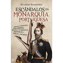 ESCANDALOS DA MONARQUIA PORTUGUESA