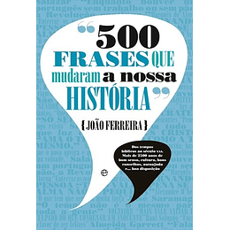 500 FRASES QUE MUDARAM A NOSSA HISTÓRIA