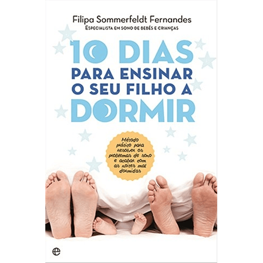 10 DIAS PARA ENSINAR O SEU FILHO A DORMIR