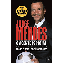 JORGE MENDES - O AGENTE ESPECIAL