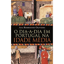 O DIA-A-DIA EM PORTUGAL NA IDADE MÉDIA