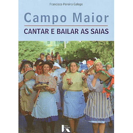 CAMPO MAIOR CANTAR E BAILAR A AS SAIAS