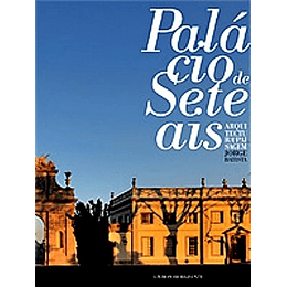PALÁCIO DE SETEAIS ARQUITECTURA E PAISAGEM