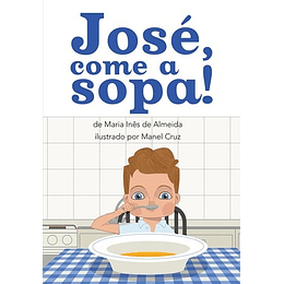 JOSÉ, COME A SOPA! 