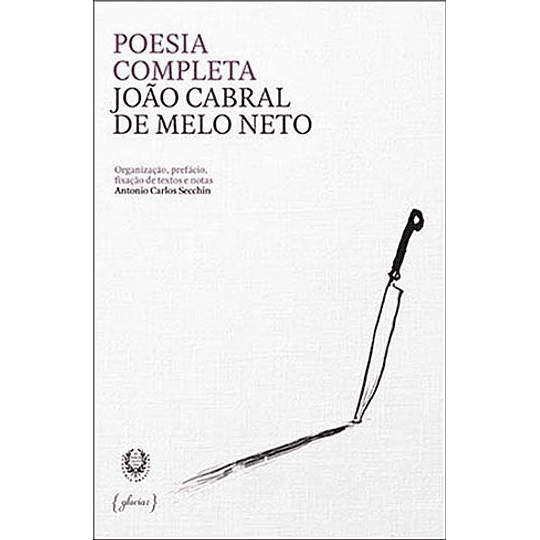 POESIA COMPLETA DE JOÃO  CABRAL DE MELO NETO