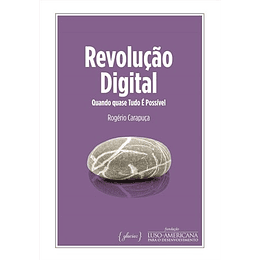 REVOLUÇÃO DIGITAL -  QUANDO QUASE TUDO É POSSIVEL