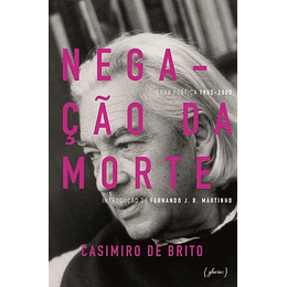 NEGAÇÃO DA MORTE OBRA POÉTICA 1955-2000