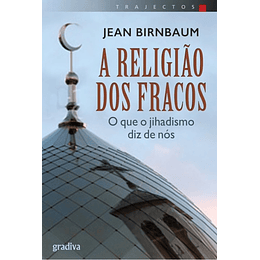 A RELIGIÃO DOS FRACOS 