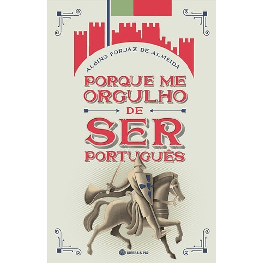 PORQUE ME ORGULHO DE SER  PORTUGUÊS