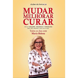 MUDAR MELHORAR CURAR 