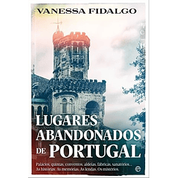 LUGARES ABANDONADOS DE PORTUGAL