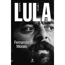 Lula - Biografia: Volume 1