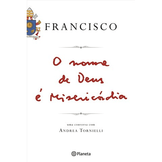 O NOME DE DEUS É MISERICÓRDIA CAPA BROCHADA