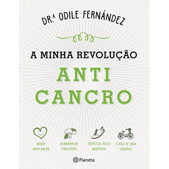 A MINHA REVOLUÇÃO ANTICANCRO 