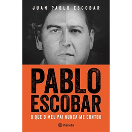 PABLO ESCOBAR-O QUE O MEU PAI NUNCA ME CONTOU