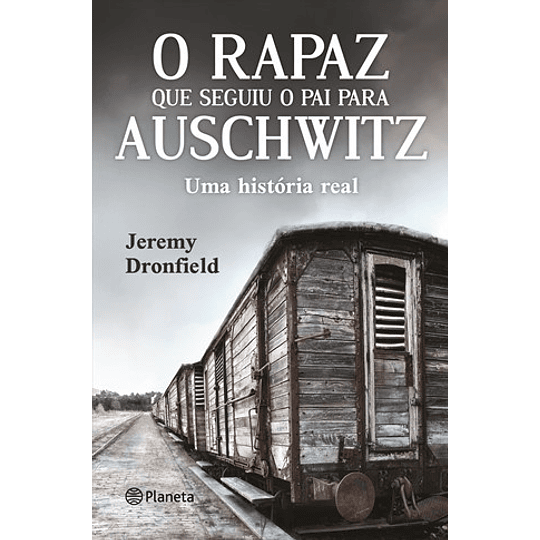 O RAPAZ QUE SEGUIU O PAI PARA  AUSCHWITZ