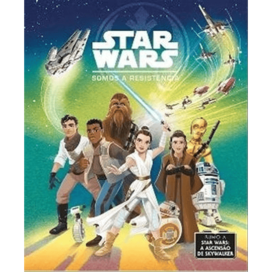 STAR WARS-SOMOS A RESISTÊNCIA 