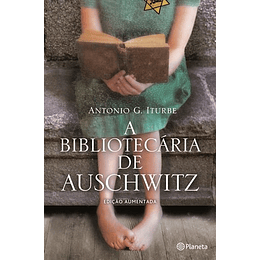 A BIBLIOTECÁRIA DE AUSCHWITZ ED. AUMENTADA