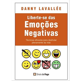 LIBERTE-SE DAS EMOÇÕES  NEGATIVAS