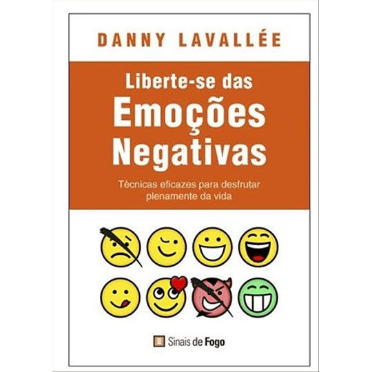 LIBERTE-SE DAS EMOÇÕES  NEGATIVAS