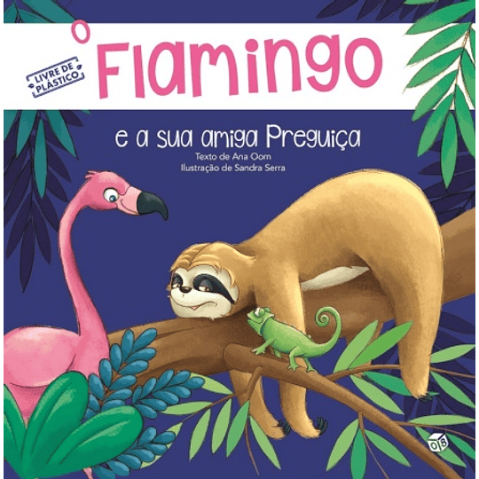 O FLAMINGO E A SUA AMIGA  PREGUIÇA