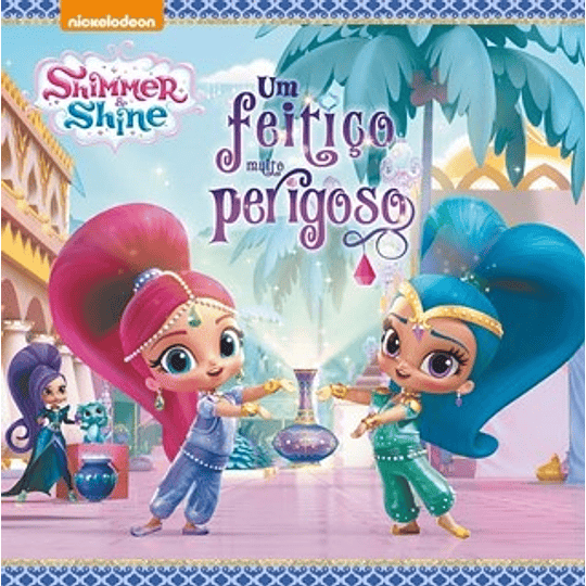 SHIMMER & SHINE UM FEITIÇO MUITO PERIGOSO