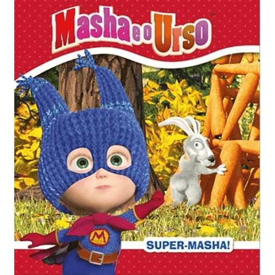 MASHA E O URSO - SUPER MASHA! 