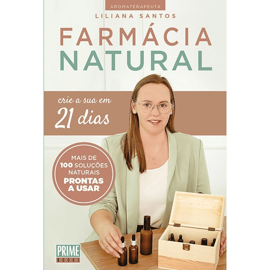 Farmácia Natural - Crie a sua em 21 Dias