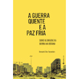 A Guerra Quente e a Paz Fria - Sobre as origens da guerra na Ucrânia